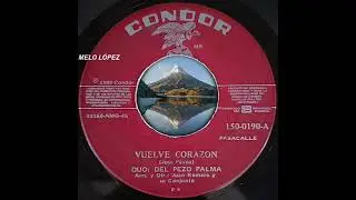 VUELVE CORAZÓN - Dúo: DEL PEZO - PALMA (Pasacalle)