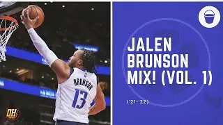 Jalen Brunson Highlight Mix! (Vol. 1 • 2021-22 Season)