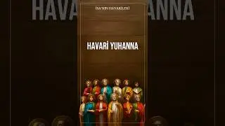 İsa Mesih'in Havarisi - Havari Yuhanna'nın Ger&ccedil;ek Hayatı!