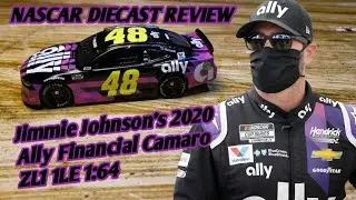NASCAR Diecast Review ep.168| Jimmie Johnson's 2020 Ally Financial Camaro ZL1 1LE 1:64