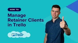 Managing Retainer Clients using Trello #wpelevation