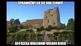 RF4 Sprawdźmy co się uda złowić! Rzeka Wołchow-Volkov River.