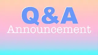 First Q&A Announcement + 250 SUPPORTERS!