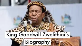 King Goodwill Zwelithini's Biography, Age, Wives, Children, Networth and Salary