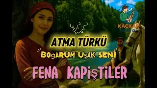 Atma Türkü (Boğarum Uşak Seni)