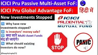 ICICI Pru Passive Multi-Asset FoF: New Investments Closed | SEBI Rules Explained.Is your money safe?