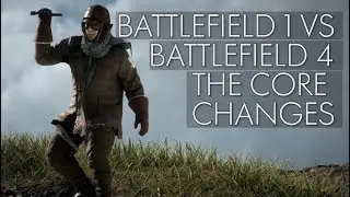 BF1 VS BF4 - The core changes, and why i think they've done it - FT MrProWestie