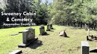 Sweeney Cabin & Cemetery - Appomattox County, VA
