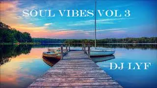 Dj Lyf - Soul Vibes Vol 3 (Afro House, Afro Beat)