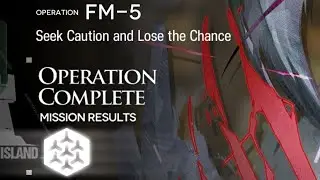 [Arknights] FM-5: Seek Caution and Lose the Chance