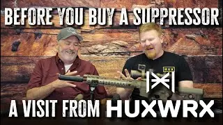 What to know, before buying a Suppressor | Featuring Huxwrx