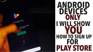 2024: How To Sign Up For Google Play Store Account in Your Android Phone
