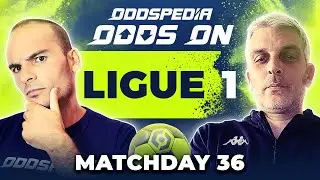 Odds On: Ligue 1 Matchday 36 - Free Football Betting Tips & Predictions