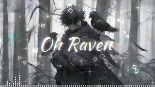Nightcore ✧ Oh Raven (Sing Me A Happy Song) &ndash; Unlike Pluto