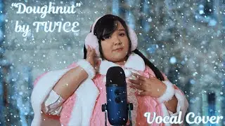 TWICE 「Doughnut」| Song Cover by Alexis (歌ってみた)