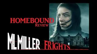 HOMEBOUND (2021) Review - A Thriller with Astounding Levels of Suspense and Tension!
