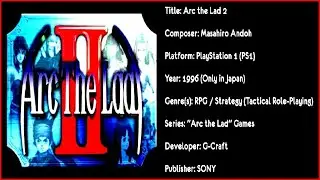 Arc The Lad 2 (PS1) [Soundtrack in QUAD HD & 320 KBPS]