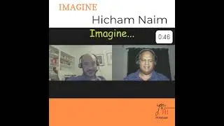 #08 Imagine, with Hicham Naim