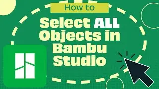 How to Select All Objects in Bambu Studio