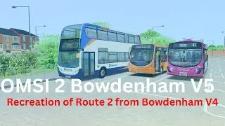 OMSI 2 Bowdenham V5| recreated Route 2 in V5