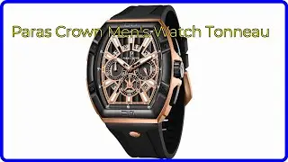 REVIEW (2025): Paras Crown Men's Watch Tonneau. First Look.
