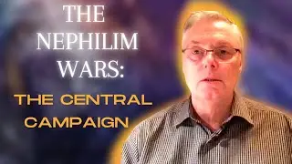 The Nephilim Wars: The Central Campaign | Gary Wayne | Ep. 50
