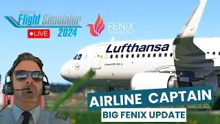Wie REALISTISCH ist der neue FENIX A320? ECHTER A320 Pilot im MSFS2024 | BIG FENIX UPDATE |