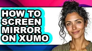 How to Screen Mirror on Xumo (only Way)