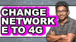 How to Change Network E to 4g - Full Guide