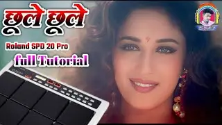 Chhule Chhule Song|Roland SPD 20 Pro|Full tutorial|Octapad Rhythm Sonu