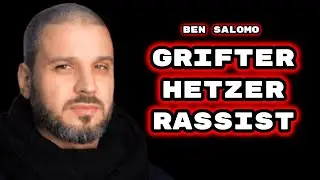 Ben Salomo - Grifter, Hetzer, Rassist