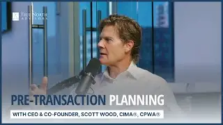 True North Advisors - Pre-Transaction Planning Solution