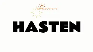 HASTEN (verb) Meaning with Examples in Sentences | GRE GMAT LSAT SAT