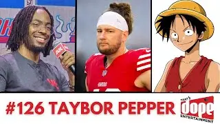 Pro NFL Player talks One Piece (ft. @tayborpepper)  | That's Dope! Episode 126