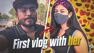 MY FIRST VLOG WITH HER 😍 | GoDHarshit YT
