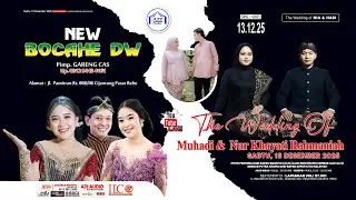 🔴 MUHADI & NUR KHAYATI ROHMANIAH Wedding Live Stream Cs. NEW BOCAHE DW Pimp. GARENG CAS 081294434161