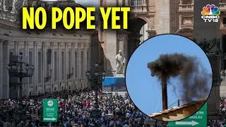 Pope Conclave | Black Smoke Emerges From The Chimney As Cardinals Fail To Agree On New Pope | N18G