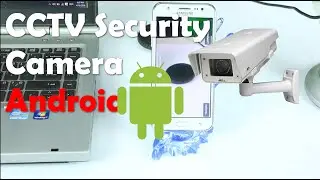 Android Mobiles | Tablets Turn Into CCTV Security Camera Live !