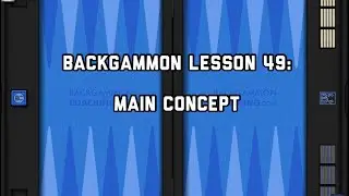 Backgammon - Position of the Day: 49 - Main concept