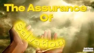 The Assurance of Salvation | Understanding 1 John 5:13