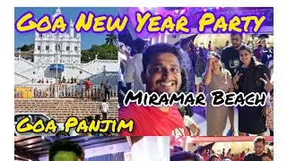Goa New year Celebration 2024 | Panjim Beach and church #goa Vipul Vlog Day -3 #panjim