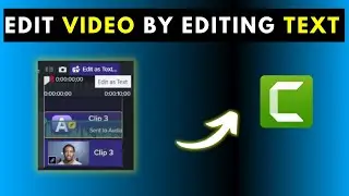 Как редактировать видео, редактируя текст в Camtasia 2026 и более поздних версиях с помощью Camta...