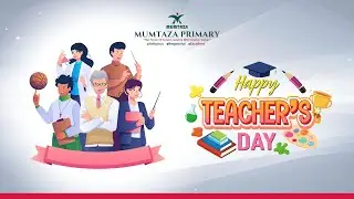CELEBRATING NATIONAL TEACHER'S DAY 2025 | MUMTAZA PRIMARY | PARENT TEACHERS ASSOCIATION