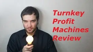 Turnkey Profit Machines Review And Bonus