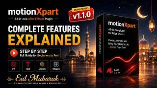 motionXpart v1.1.0 Full Tutorial | Ultimate After Effects Workflow Plugin