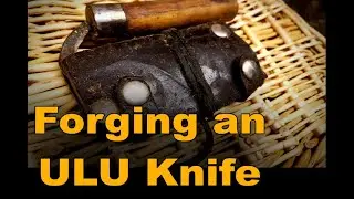 Forging a Ulu Knife