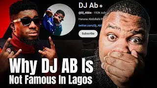 Why Is DJ AB Not Famous In Lagos?!