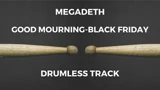 Megadeth - Good Mourning-Black Friday (drumless)