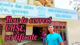 How to correct your CHSE certificate bhubaneswar,odisha Contact me on 9668578688