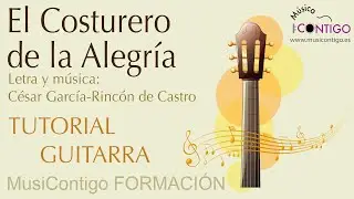 El Costurero de la Alegr&iacute;a - Tutorial de #Guitarra - Original C&eacute;sar Garc&iacute;a-Rinc&oacute;n de Castro